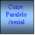 Text Box: Conv.
Paralelo/serial

